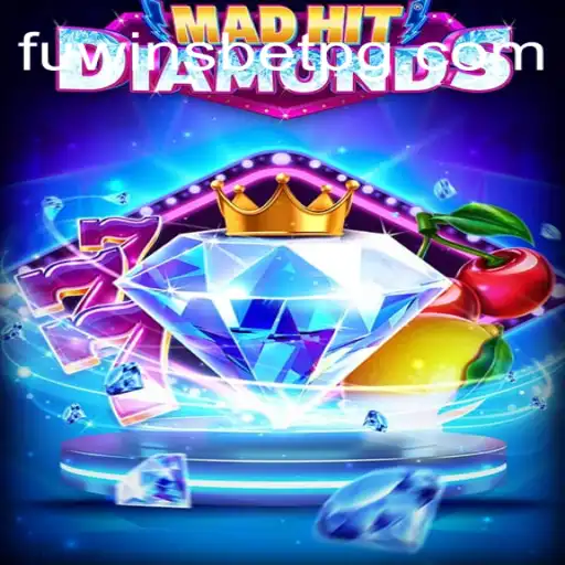 MadHitDiamonds: Descubra a Emoção deste Novo Jogo com Fuwinsbet